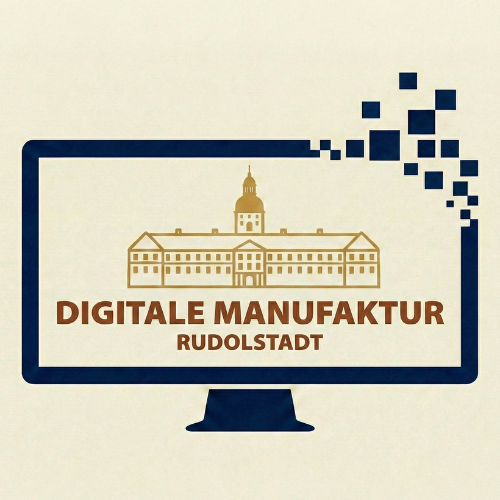 Digitale Manufaktur Rudolstadt